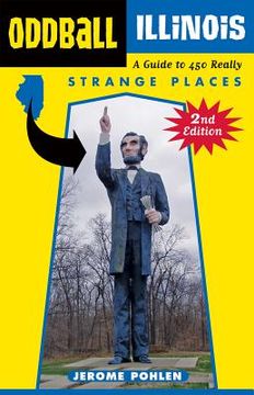 portada oddball illinois: a guide to 450 really strange places (in English)