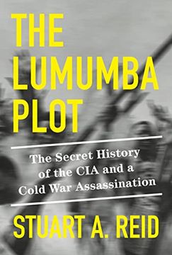 portada The Lumumba Plot: The Secret History of the cia and a Cold war Assassination (en Inglés)