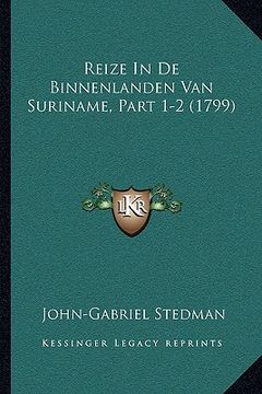 portada Reize In De Binnenlanden Van Suriname, Part 1-2 (1799)