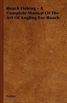 portada roach fishing - a complete manual of the art of angling for roach (en Inglés)
