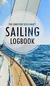 portada The Competent Gentleman'S Sailing Logbook (en Inglés)