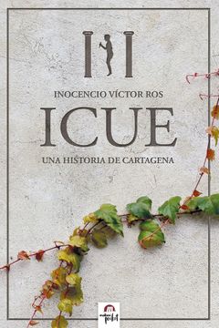 portada Icue: Una Historia de Cartagena