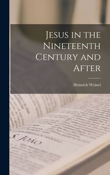 portada Jesus in the Nineteenth Century and After (en Inglés)