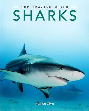 portada Sharks: Amazing Pictures & Fun Facts on Animals in Nature (in English)