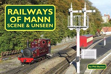 portada Railways of Mann: Scene & Unseen (en Inglés)