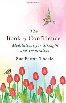 portada The Book of Confidence: Meditations for Strength and Inspiration (Paperback) (en Inglés)