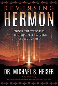 portada Reversing Hermon: Enoch, the Watchers, and the Forgotten Mission of Jesus Christ (en Inglés)