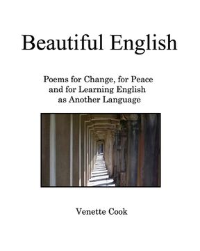 portada Beautiful English: Poems for Change, for Peace, and for Learning English as Another Language (in English)