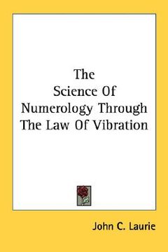 portada the science of numerology through the law of vibration (en Inglés)