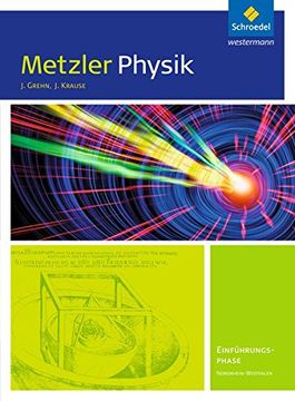 portada Metzler Physik sii - Ausgabe 2014 für Nordrhein-Westfalen: Einführungsphase: Schülerband: Sekundarstufe 2 - Ausgabe 2014 (en Alemán)