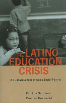 portada The Latino Education Crisis: The Consequences of Failed Social Policies (en Inglés)