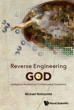 portada Reverse Engineering God: Irreligious Answers to Fundamental Questions (en Inglés)