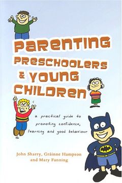 portada Parenting Preschoolers and Young Children: A Practical Guide to Promoting Confidence, Learning and Good Behaviour (in English)