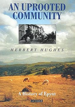 portada An Uprooted Community: A History of Epynt (en Inglés)