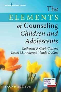 portada The Elements of Counseling Children and Adolescents, Second Edition (en Inglés)