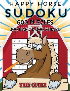 portada Happy Horse Sudoku 600 Puzzles, 300 Hard and 300 Extra Hard: Take Your Sudoku Playing To The Next Level (en Inglés)