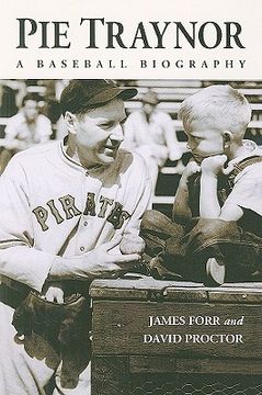 pie traynor,a baseball biography