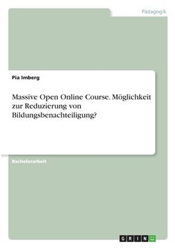 portada Massive Open Online Course. Möglichkeit zur Reduzierung von Bildungsbenachteiligung? (en Alemán)