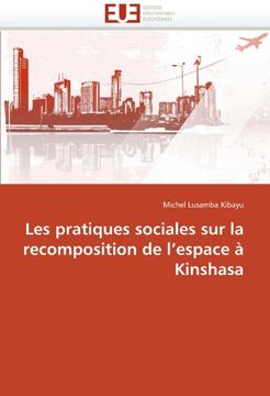 portada Les Pratiques Sociales Sur La Recomposition de L'Espace a Kinshasa