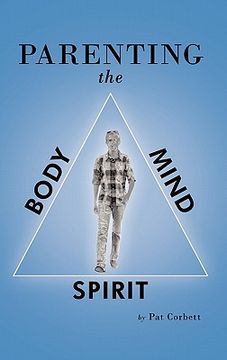 portada parenting the body, mind, and spirit (en Inglés)