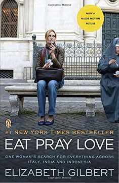 portada Eat Pray Love: One Woman's Search for Everything Across Italy, India and Indonesia 