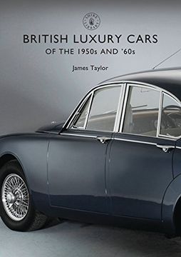 portada British Luxury Cars of the 1950s and '60s (en Inglés)