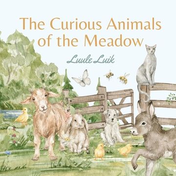 portada The Curious Animals of the Meadow (en Inglés)