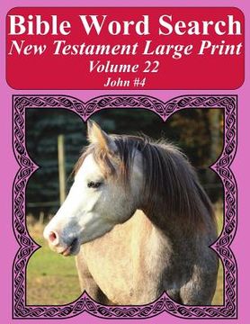portada Bible Word Search New Testament Large Print Volume 22: John #4 (en Inglés)