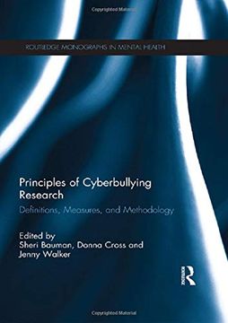 portada Principles of Cyberbullying Research: Definitions, Measures, and Methodology (Routledge Monographs in Mental Health) (en Inglés)