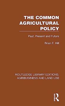 portada The Common Agricultural Policy (Routledge Library Editions: Agribusiness and Land Use) (en Inglés)