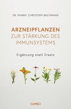portada Arzneipflanzen zur Stärkung des Immunsystems: Ergänzung Statt Ersatz (en Alemán)