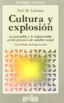 portada Cultura y Explosion lo Previsible y lo Imprevisible en los Procesos de Cambio Social