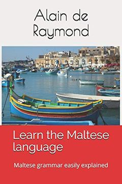 portada Learn the Maltese Language: Maltese Grammar Easily Explained: 2 (Start to Learn Maltese) (en Inglés)