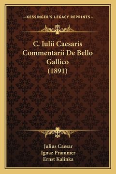 portada C. Iulii Caesaris Commentarii De Bello Gallico (1891) (en Alemán)