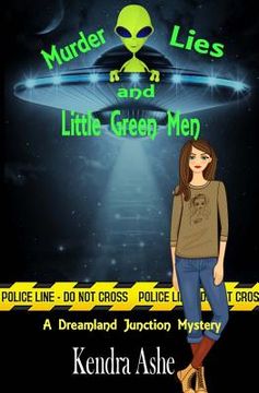 portada Murder Lies and Little Green Men: A Cozy Mystery (in English)