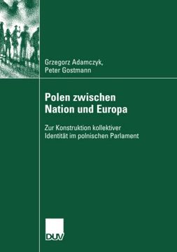 portada Polen Zwischen Nation und Europa: Zur Konstruktion Kollektiver Identität im Polnischen Parlament (en Alemán)