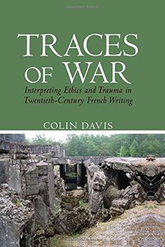 portada Traces of War: Interpreting Ethics and Trauma in Twentieth-Century French Writing (in English)
