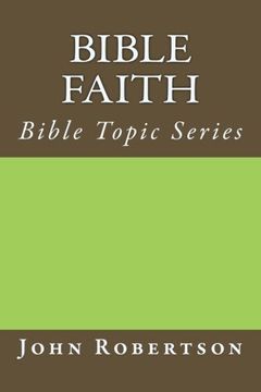 portada Bible Faith: Bible Topic Series (Robertson's Notes)