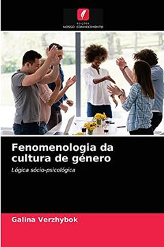 portada Fenomenologia da Cultura de Género: Lógica Sócio-Psicológica (en Portugués)