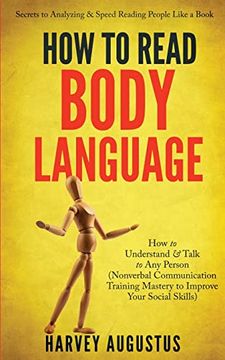 portada How to Read Body Language: Secrets to Analyzing & Speed Reading People Like a Book - how to Understand & Talk to any Person (Nonverbal Communication Training Mastery to Improve Your Social Skills) (en Inglés)