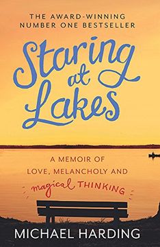 portada Staring at Lakes: A Memoir of Love, Melancholy and Magical Thinking (en Inglés)