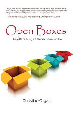 portada Open Boxes the gifts of living a full and connected life (en Inglés)