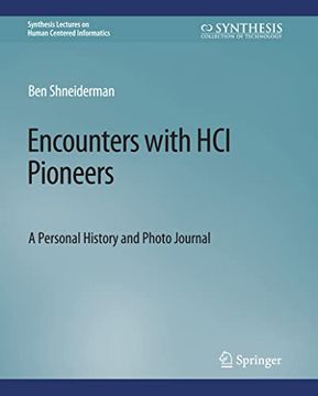 portada Encounters with Hci Pioneers: A Personal History and Photo Journal