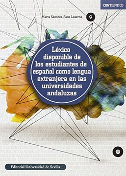 portada LÉXICO DISPONIBLE DE LOS ESTUDIANTES DE ESPAÑOL COMO LENGUA EXTRANJERA EN LAS UNIVERSIDADES ANDALUZAS (Lingüística)