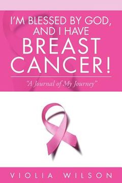 portada i`m blessed by god, and i have breast cancer!