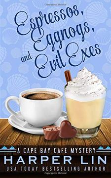 portada Espressos, Eggnogs, and Evil Exes (a Cape bay Cafe Mystery) (Volume 7) (en Inglés)