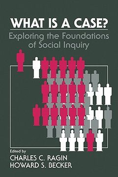 portada What is a Case? Paperback: Exploring the Foundations of Social Inquiry 
