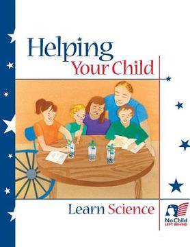 portada Helping Your Child Learn Science (en Inglés)