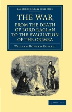 portada The War: From the Death of Lord Raglan to the Evacuation of the Crimea (Cambridge Library Collection - Naval and Military History) (en Inglés)