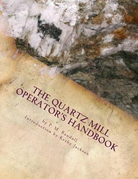 portada The Quartz Mill Operator's Handbook (en Inglés)